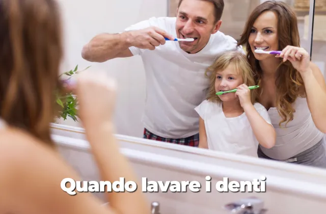 quando lavare i denti