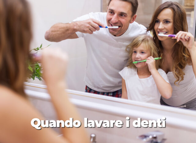 quando lavare i denti