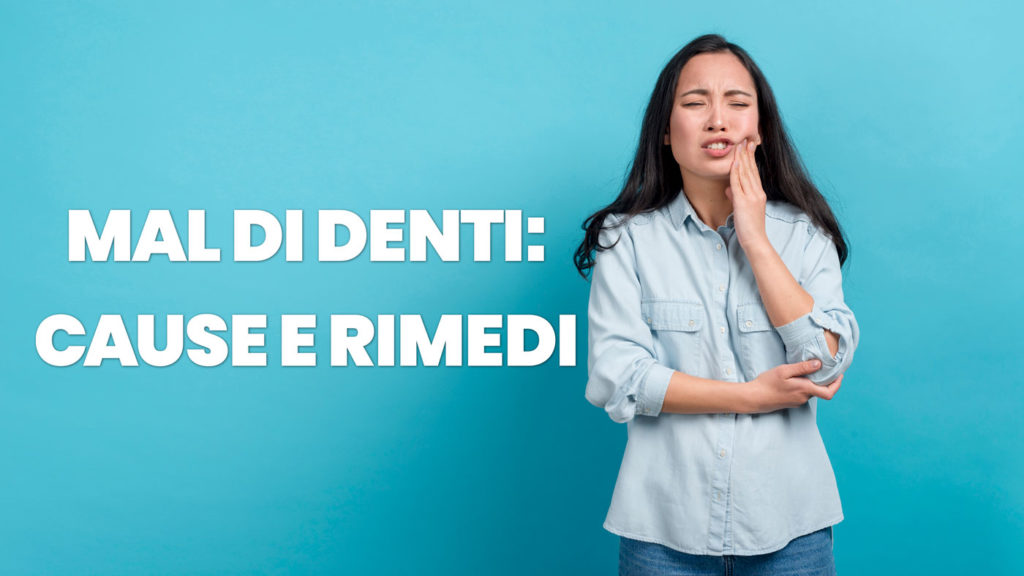 mal di denti cause e rimedi