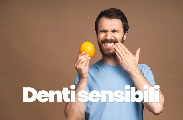 Denti sensibili al caldo e freddo