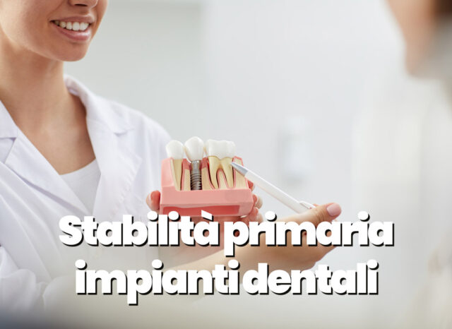 stabilità primaria impianti dentali